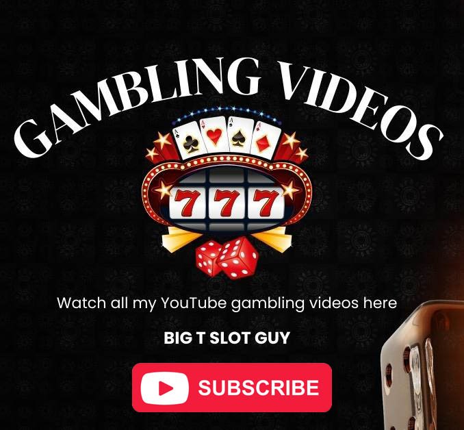 Gambling videos on YouTube - Big T Slot Guy